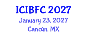 International Conference on Islamic Banking, Finance and Commerce (ICIBFC) January 23, 2027 - Cancún, Mexico