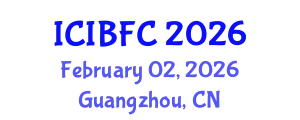 International Conference on Islamic Banking, Finance and Commerce (ICIBFC) February 02, 2026 - Guangzhou, China