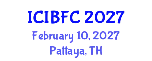 International Conference on Islamic Banking, Finance and Commerce (ICIBFC) February 10, 2027 - Pattaya, Thailand