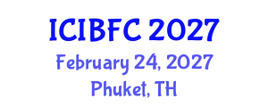 International Conference on Islamic Banking, Finance and Commerce (ICIBFC) February 24, 2027 - Phuket, Thailand
