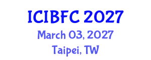 International Conference on Islamic Banking, Finance and Commerce (ICIBFC) March 03, 2027 - Taipei, Taiwan