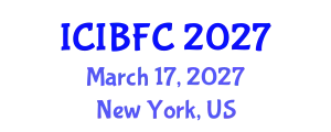 International Conference on Islamic Banking, Finance and Commerce (ICIBFC) March 17, 2027 - New York, United States