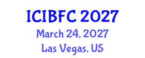 International Conference on Islamic Banking, Finance and Commerce (ICIBFC) March 24, 2027 - Las Vegas, United States