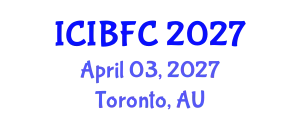 International Conference on Islamic Banking, Finance and Commerce (ICIBFC) April 03, 2027 - Toronto, Australia