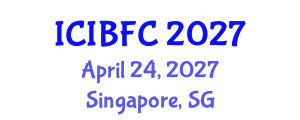 International Conference on Islamic Banking, Finance and Commerce (ICIBFC) April 24, 2027 - Singapore, Singapore