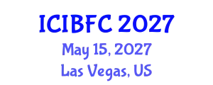 International Conference on Islamic Banking, Finance and Commerce (ICIBFC) May 15, 2027 - Las Vegas, United States
