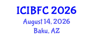 International Conference on Islamic Banking, Finance and Commerce (ICIBFC) August 14, 2026 - Baku, Azerbaijan