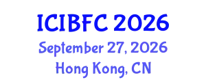 International Conference on Islamic Banking, Finance and Commerce (ICIBFC) September 27, 2026 - Hong Kong, China