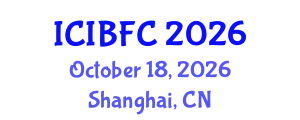 International Conference on Islamic Banking, Finance and Commerce (ICIBFC) October 18, 2026 - Shanghai, China