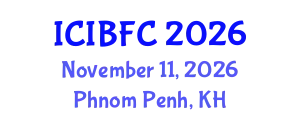 International Conference on Islamic Banking, Finance and Commerce (ICIBFC) November 11, 2026 - Phnom Penh, Cambodia