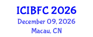International Conference on Islamic Banking, Finance and Commerce (ICIBFC) December 09, 2026 - Macau, China