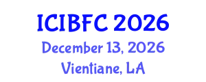 International Conference on Islamic Banking, Finance and Commerce (ICIBFC) December 13, 2026 - Vientiane, Laos