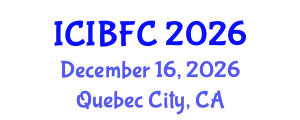 International Conference on Islamic Banking, Finance and Commerce (ICIBFC) December 16, 2026 - Quebec City, Canada