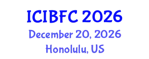 International Conference on Islamic Banking, Finance and Commerce (ICIBFC) December 20, 2026 - Honolulu, United States