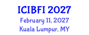 International Conference on Islamic Banking, Finance and Investment (ICIBFI) February 11, 2027 - Kuala Lumpur, Malaysia