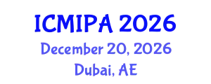 International Conference on Medical Image Processing and Analysis (ICMIPA) December 20, 2026 - Dubai, United Arab Emirates