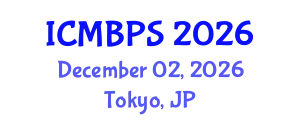 International Conference on Medical, Biological and Pharmaceutical Sciences (ICMBPS) December 02, 2026 - Tokyo, Japan
