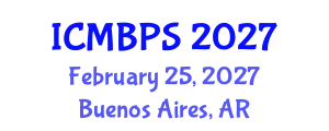 International Conference on Medical, Biological and Pharmaceutical Sciences (ICMBPS) February 25, 2027 - Buenos Aires, Argentina