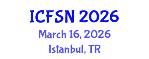 International Conference on Food Science and Nutrition (ICFSN) March 16, 2026 - Istanbul, Turkey