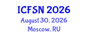 International Conference on Food Science and Nutrition (ICFSN) August 30, 2026 - Moscow, Russia