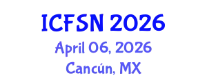 International Conference on Food Science and Nutrition (ICFSN) April 06, 2026 - Cancún, Mexico