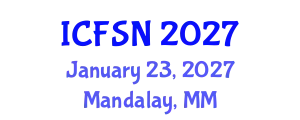 International Conference on Food Science and Nutrition (ICFSN) January 23, 2027 - Mandalay, Myanmar
