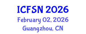 International Conference on Food Science and Nutrition (ICFSN) February 02, 2026 - Guangzhou, China