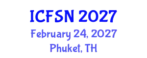 International Conference on Food Science and Nutrition (ICFSN) February 24, 2027 - Phuket, Thailand
