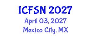 International Conference on Food Science and Nutrition (ICFSN) April 03, 2027 - Mexico City, Mexico