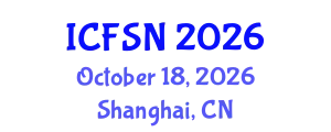 International Conference on Food Science and Nutrition (ICFSN) October 18, 2026 - Shanghai, China