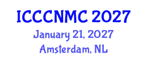 International Conference on Computer Communications, Networks and Mobile Computing (ICCCNMC) January 21, 2027 - Amsterdam, Netherlands