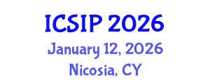 International Conference on Signal and Image Processing (ICSIP) January 12, 2026 - Nicosia, Cyprus