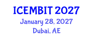 International Conference on Economics, Management of Business, Innovation and Technology (ICEMBIT) January 28, 2027 - Dubai, United Arab Emirates