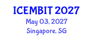 International Conference on Economics, Management of Business, Innovation and Technology (ICEMBIT) May 03, 2027 - Singapore, Singapore