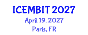 International Conference on Economics, Management of Business, Innovation and Technology (ICEMBIT) April 19, 2027 - Paris, France
