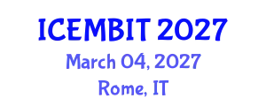 International Conference on Economics, Management of Business, Innovation and Technology (ICEMBIT) March 04, 2027 - Rome, Italy