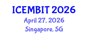 International Conference on Economics, Management of Business, Innovation and Technology (ICEMBIT) April 27, 2026 - Singapore, Singapore