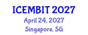 International Conference on Economics, Management of Business, Innovation and Technology (ICEMBIT) April 24, 2027 - Singapore, Singapore
