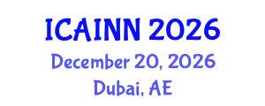 International Conference on Artificial Intelligence and Neural Networks (ICAINN) December 20, 2026 - Dubai, United Arab Emirates