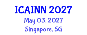 International Conference on Artificial Intelligence and Neural Networks (ICAINN) May 03, 2027 - Singapore, Singapore