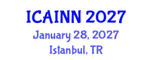 International Conference on Artificial Intelligence and Neural Networks (ICAINN) January 28, 2027 - Istanbul, Turkey