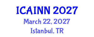 International Conference on Artificial Intelligence and Neural Networks (ICAINN) March 22, 2027 - Istanbul, Turkey