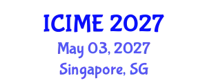 International Conference on Industrial and Mechanical Engineering (ICIME) May 03, 2027 - Singapore, Singapore