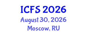 International Conference on Forensic Sciences (ICFS) August 30, 2026 - Moscow, Russia