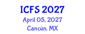 International Conference on Forensic Sciences (ICFS) April 05, 2027 - Cancún, Mexico