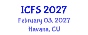 International Conference on Forensic Sciences (ICFS) February 03, 2027 - Havana, Cuba