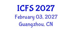 International Conference on Forensic Sciences (ICFS) February 03, 2027 - Guangzhou, China