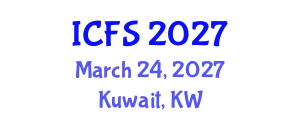 International Conference on Forensic Sciences (ICFS) March 24, 2027 - Kuwait, Kuwait