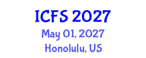 International Conference on Forensic Sciences (ICFS) May 01, 2027 - Honolulu, United States