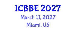 International Conference on Bioinformatics and Biomedical Engineering (ICBBE) March 11, 2027 - Miami, United States